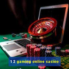 1 2 gaming online casino