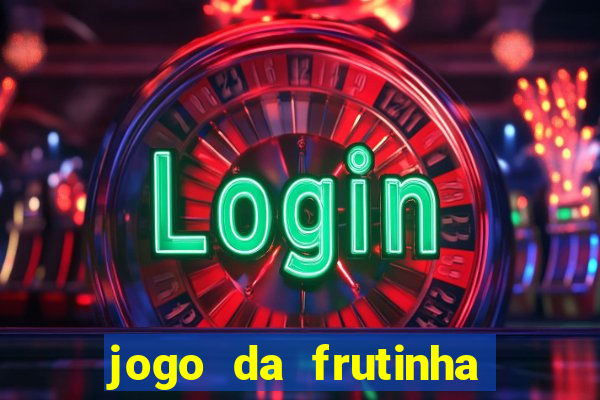 jogo da frutinha com deposito de 1 real