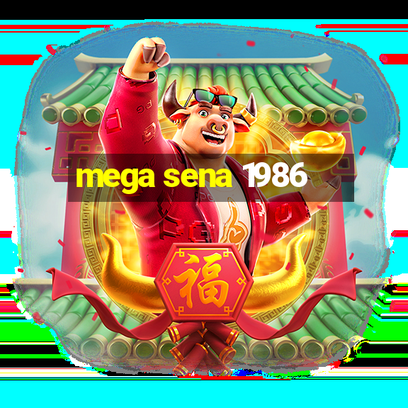 mega sena 1986