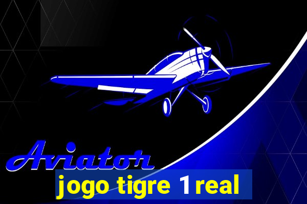 jogo tigre 1 real