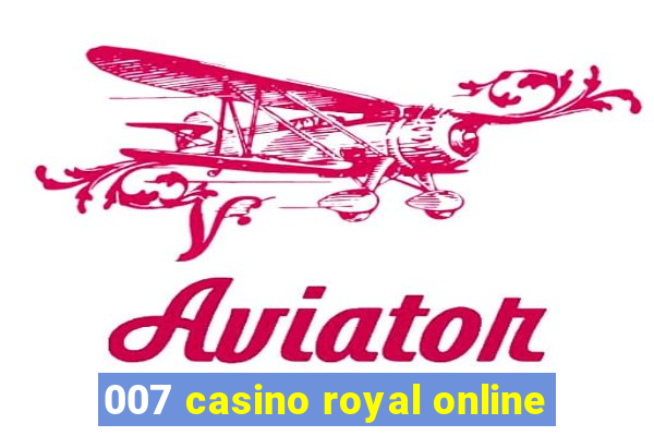 007 casino royal online