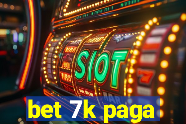 bet 7k paga