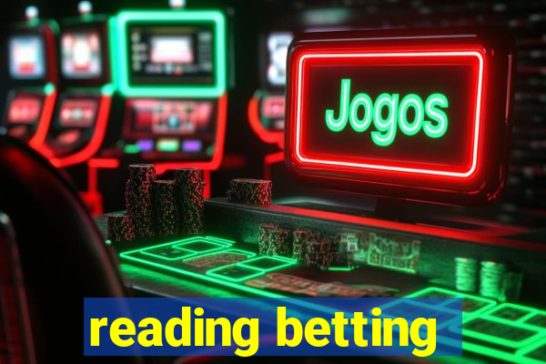 reading betting