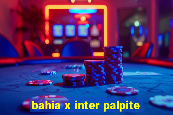 bahia x inter palpite