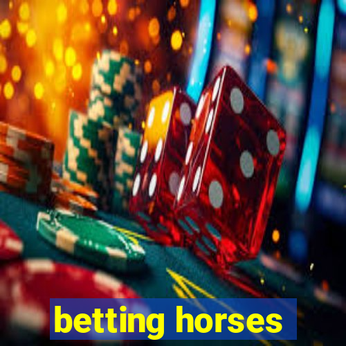 betting horses