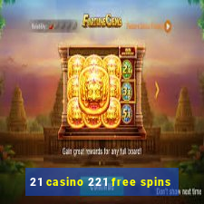 21 casino 221 free spins