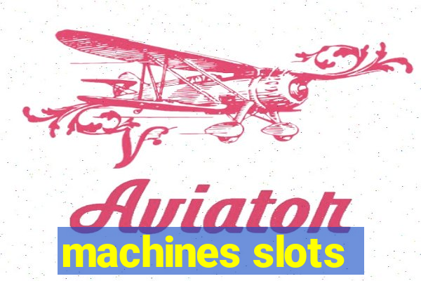 machines slots