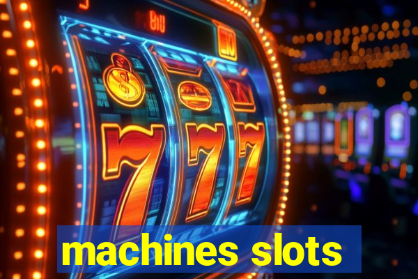 machines slots