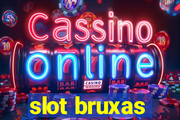 slot bruxas