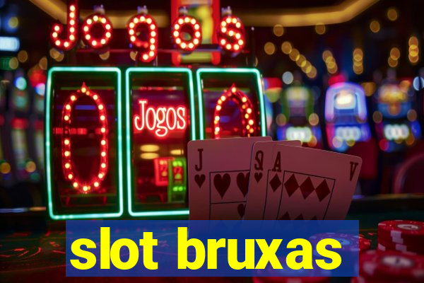 slot bruxas