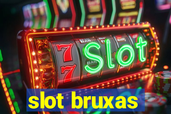 slot bruxas