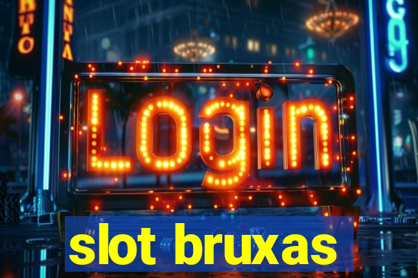 slot bruxas