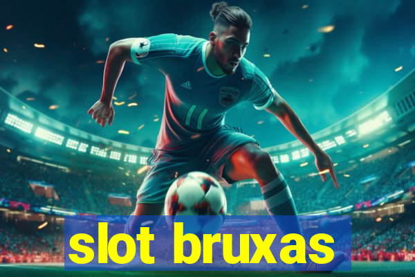 slot bruxas