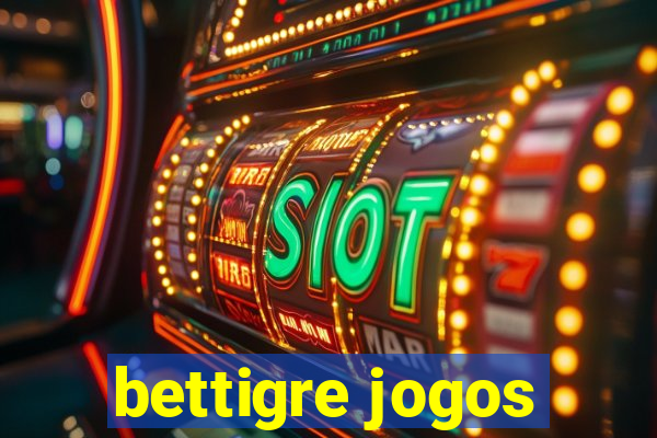 bettigre jogos