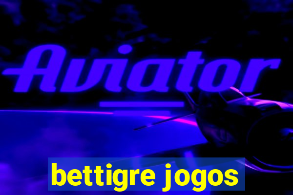 bettigre jogos