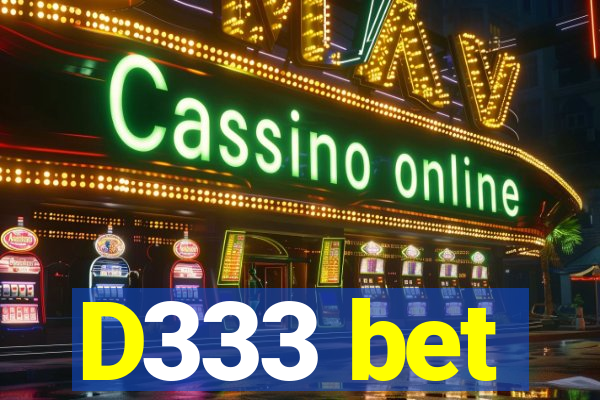 D333 bet