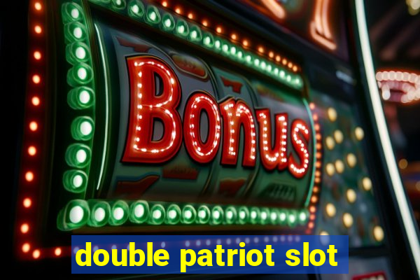 double patriot slot