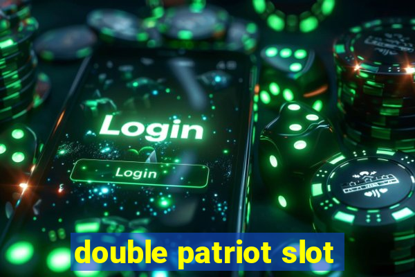 double patriot slot