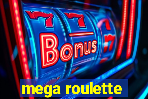 mega roulette