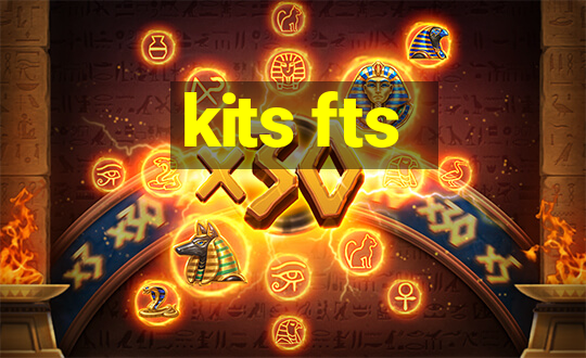 kits fts