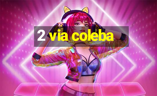 2 via coleba