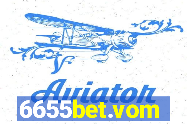 6655bet.vom