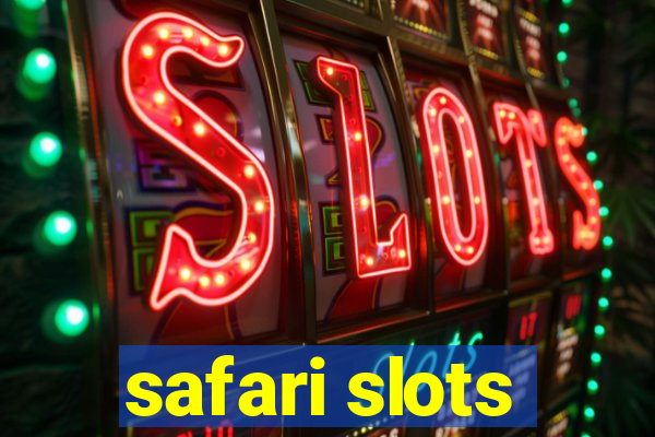 safari slots