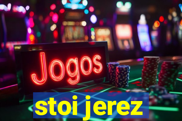 stoi jerez