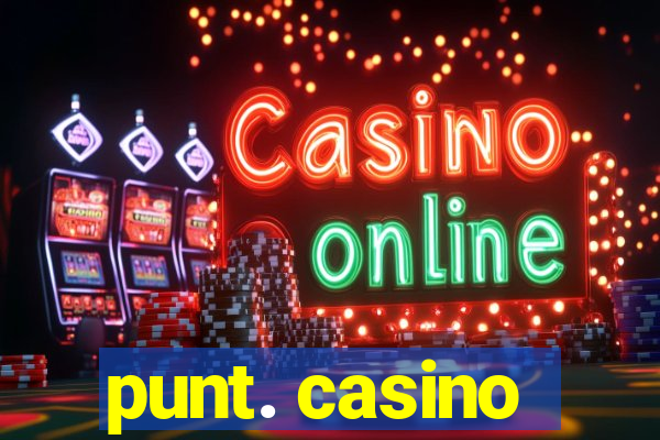 punt. casino