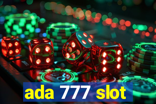 ada 777 slot