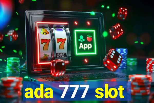 ada 777 slot