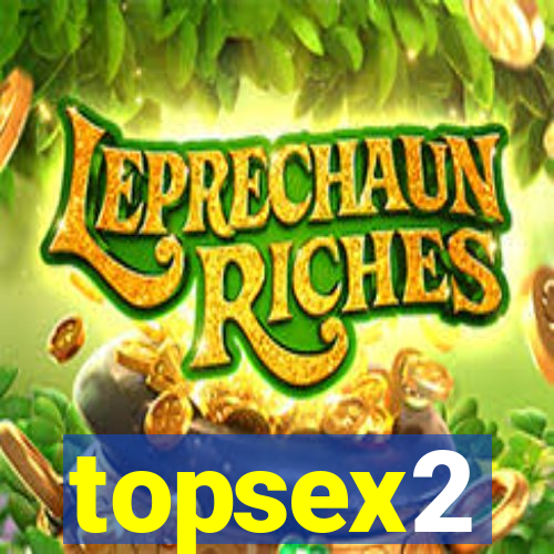 topsex2