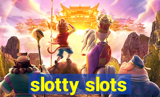 slotty slots