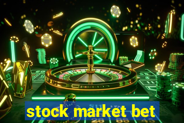 stock market bet