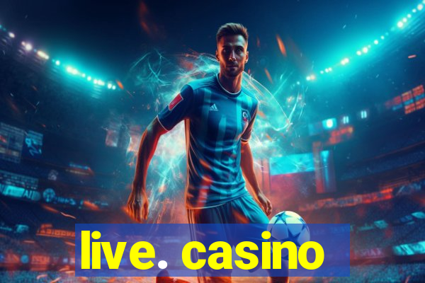 live. casino