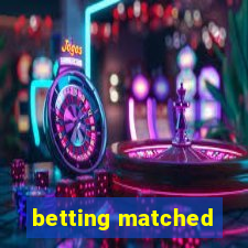 betting matched