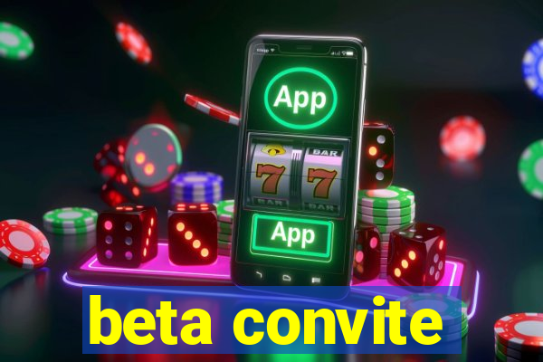 beta convite