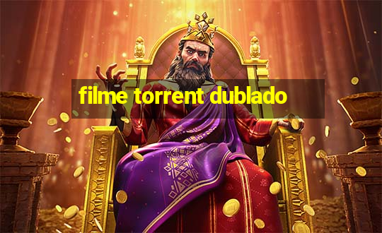 filme torrent dublado