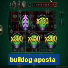 bulldog aposta