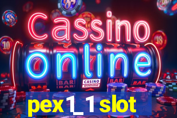 pex1_1 slot