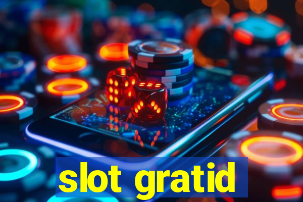 slot gratid