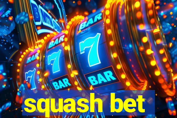 squash bet