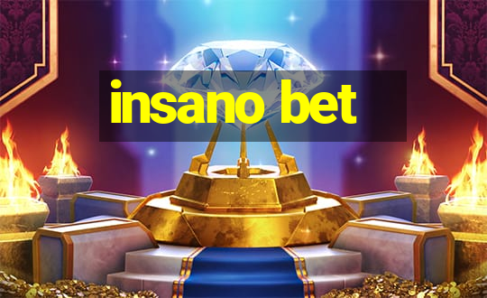 insano bet