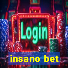 insano bet