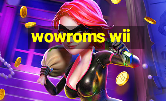 wowroms wii