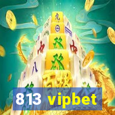 813 vipbet