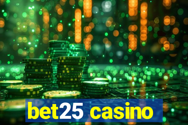 bet25 casino