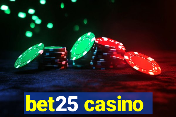 bet25 casino