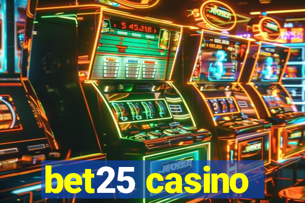 bet25 casino