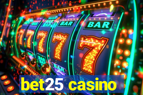 bet25 casino